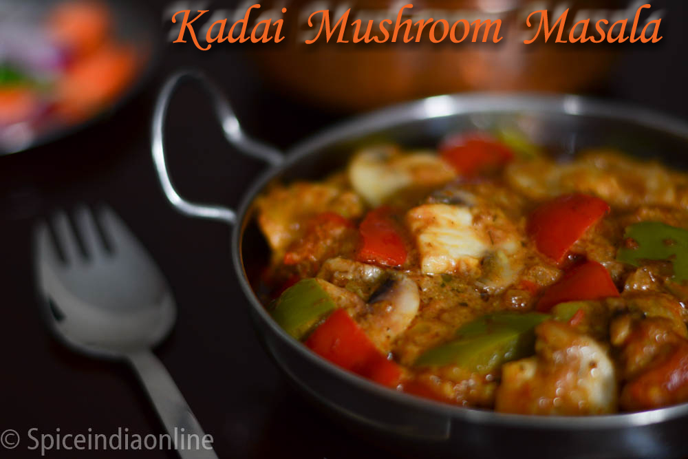 Kadai Mushroom  How to make Kadai Mushroom (3 Ways)