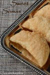 SWEET SOMAS RECIPE –  How to make Sweet Somas – Kajjikayalu Recipe
